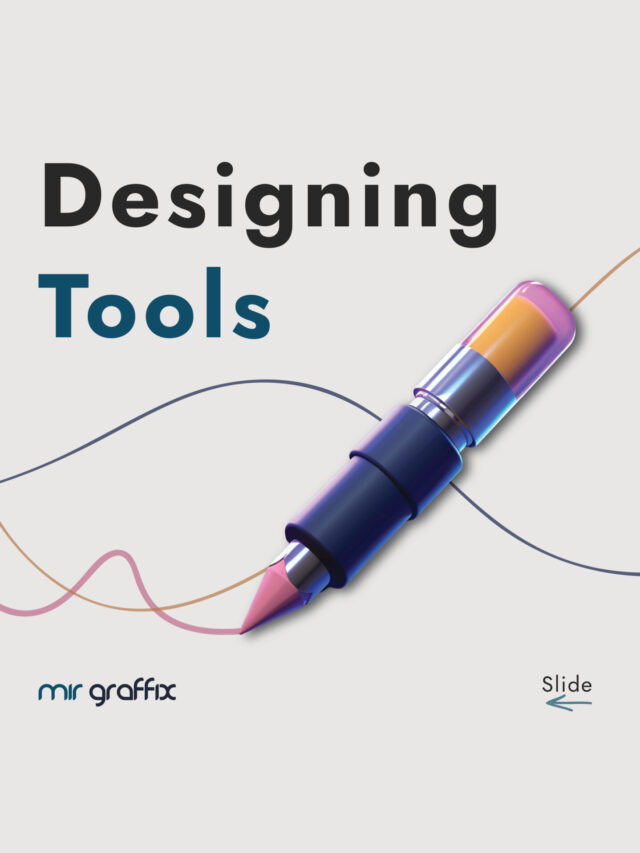 Let’s know about Designing Tools